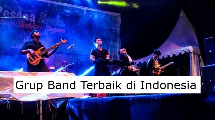 Grup Band Terbaik di Indonesia